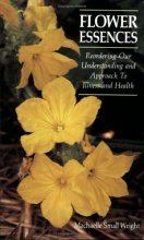 Cover art for Flower Essences: Reordering Our Understanding and Approach to Illness and Health