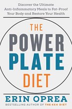 Cover art for The Power Plate Diet: Discover the Ultimate Anti-Inflammatory Meals to Fat-Proof Your Body and Restore Your Health