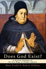 Cover art for Does God Exist?: A Socratic Dialogue on the Five Ways of Thomas Aquinas