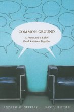 Cover art for Common Ground: A Priest and a Rabbi Read Scripture Together