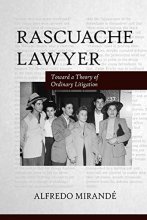 Cover art for Rascuache Lawyer: Toward a Theory of Ordinary Litigation