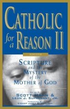 Cover art for Catholic for a Reason II: Scripture and the Mystery of the Mother of God, Second Edition