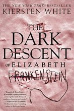 Cover art for The Dark Descent of Elizabeth Frankenstein
