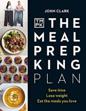 Cover art for The Meal Prep King Plan: Save time. Lose weight. Eat the meals you love