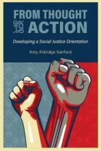 Cover art for From Thought to Action: Developing a Social Justice Orientation