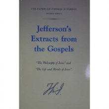 Cover art for Jefferson's Extracts from the Gospels: The Philosophy of Jesus and The Life and Morals of Jesus (Papers of Thomas Jefferson, Second Series, 3)