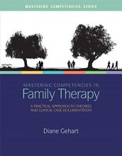 Cover art for Mastering Competencies in Family Therapy: A Practical Approach to Theory and Clinical Case Documentation