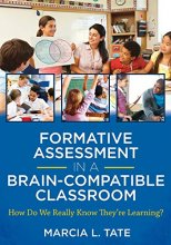 Cover art for Formative Assessment in a Brain-Compatible Classroom: How Do We Really Know They're Learning?