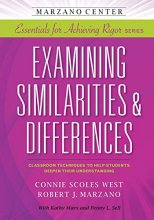 Cover art for Examining Similarities & Differences: Classroom Techniques to Help Students Deepen Their Understanding (Marzano Center Essentials for Achieving Rigor)