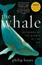 Cover art for The Whale: In Search of the Giants of the Sea
