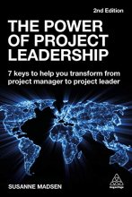 Cover art for The Power of Project Leadership: 7 Keys to Help You Transform from Project Manager to Project Leader