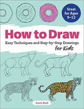 Cover art for How to Draw: Easy Techniques and Step-by-Step Drawings for Kids (Drawing for Kids Ages 9 to 12)