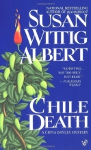 Cover art for Chile Death (China Bayles #7)
