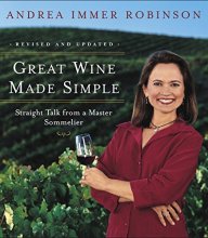 Cover art for Great Wine Made Simple: Straight Talk from a Master Sommelier