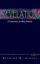 Cover art for Revelation: A Commentary for Bible Students (Wesleyan Bible Study Commentaries) (Wesley Bible Commentary)