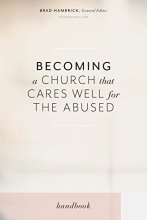 Cover art for Becoming a Church that Cares Well for the Abused