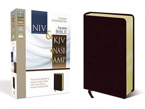 Cover art for NIV, KJV, NASB, Amplified, Classic Comparative Parallel Bible, Bonded Leather, Burgundy: NIV and KJV and NASB and Amplified