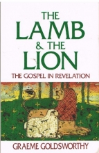Cover art for The lamb and the lion: The Gospel in Revelation