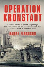 Cover art for Operation Kronstadt: The Greatest True Story of Honor, Espionage, and the Rescueof Britain'sGreatest Spy, The Man with a Hundred Faces