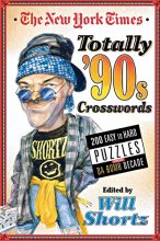 Cover art for The New York Times Totally '90s Crosswords: 200 Easy to Hard Puzzles from Da Bomb Decade