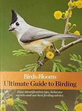 Cover art for Birds and Blooms Ultimate Guide to Birding: Easy identification tips, behavior secrets and our best feeding advice.