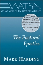 Cover art for What Are They Saying about the Pastoral Epistles?