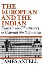 Cover art for The European and the Indian: Essays in the Ethnohistory of Colonial North America