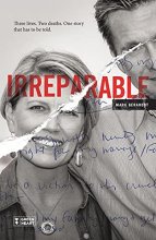 Cover art for Irreparable: Three Lives. Two Deaths. One Story that Has to be Told.