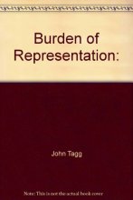 Cover art for Burden of Representation: Essays on Photographies and Histories