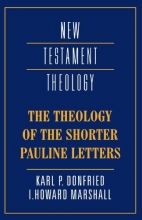 Cover art for The Theology of the Shorter Pauline Letters (New Testament Theology)