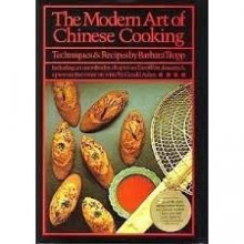 Cover art for The Modern Art of Chinese Cooking: Including an Unorthodox Chapter on East-West Desserts and a Provocative Essay on Wine