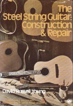 Cover art for The Steel String Guitar: Construction and Repair