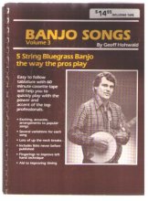 Cover art for Banjo Songs Volume 3, 5 String Bluegrass Banjo the way the pros play
