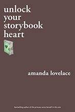 Cover art for unlock your storybook heart (you are your own fairy tale)