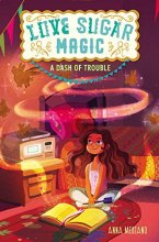 Cover art for Love Sugar Magic: A Dash of Trouble (Love Sugar Magic, 1)