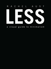 Cover art for Less: A Visual Guide to Minimalism