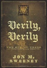 Cover art for Verily, Verily: The KJV - 400 Years of Influence and Beauty