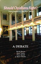 Cover art for Should Christians Fight? A Debate