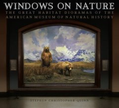 Cover art for Windows on Nature: The Great Habitat Dioramas of the American Museum of Natural History
