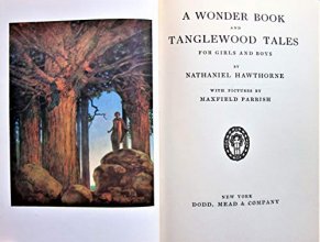 Cover art for A Wonder Book & Tanglewood Tales Illustrated By Maxfield Parrish
