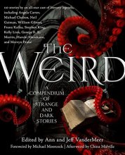 Cover art for The Weird: A Compendium of Strange and Dark Stories