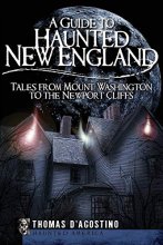 Cover art for A Guide to Haunted New England: Tales from Mount Washington to the Newport Cliffs (Haunted America)
