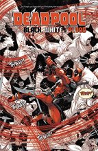 Cover art for Deadpool: Black, White & Blood Treasury Edition