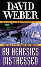 Cover art for By Heresies Distressed (Safehold #3)