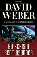 Cover art for By Schism Rent Asunder (Safehold #2)
