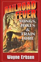 Cover art for Railroad Fever: Songs, Jokes & Train Lore