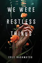 Cover art for We Were Restless Things