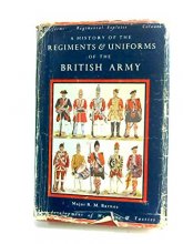 Cover art for HISTORY OF THE REGIMENTS & UNIFORMS OF THE BRITISH ARMY.