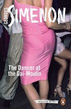 Cover art for The Dancer at the Gai-Moulin (Inspector Maigret #10)