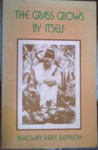 Cover art for The grass grows by itself: Bhagwan Shree Rajneesh talks on Zen